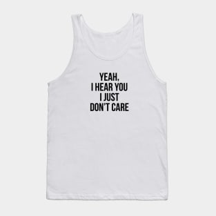 I Just Don't Care Tank Top